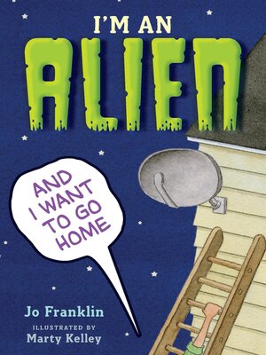 cover image of I'm an Alien and I Want to Go Home